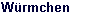 Wuermchen